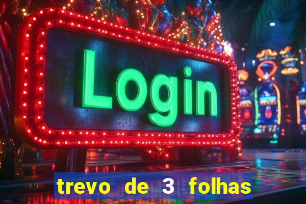 trevo de 3 folhas significado espiritual